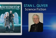 Archangels – A Science Fiction Novel From Author Stan L. Guyer And Page Publishing