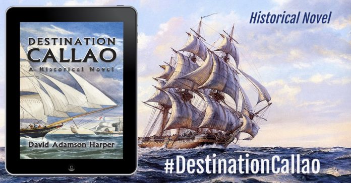 David Adamson Harper Releases New Historical Novel – Destination Callao