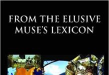“From the Elusive Muse’s Lexicon” by Garry B. Grove is published by Grosvenor House Publishing