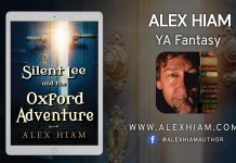 Author Alex Hiam Releases New YA Fantasy – Silent Lee and the Oxford Adventure Author Alex Hiam Releases New YA Fantasy – Silent Lee and the Oxford Adventure