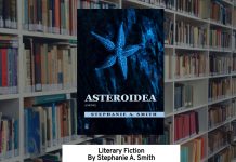 Author Stephanie A. Smith Releases New Literary Novel – Asteroidea Author Stephanie A. Smith Releases New Literary Novel – Asteroidea