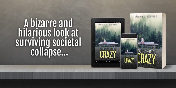Frank Crimi Releases New Humorous Novel – Surviving Crazy