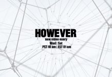The HOWEVER channel will help you find out everything you want to know the answer to.