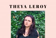 Theya LeRoy just released an impressively cinematic love song Theya LeRoy just released an impressively cinematic love song