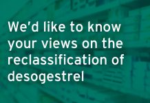 Views sought on making the oral contraceptive pill desogestrel available from pharmacies